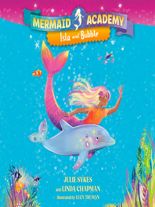 Title details for Mermaid Academy #1 by Julie Sykes - Wait list
